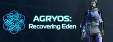 AGRYOS: Recovering Eden