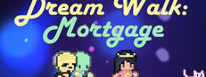 Dream Walk: Mortgage