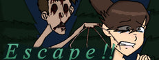 Escape!!