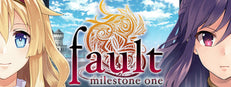 fault - milestone one