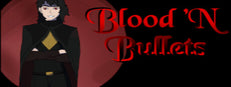 Blood 'N Bullets