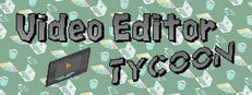 Video Editor Tycoon
