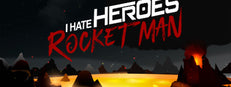 I Hate Heroes: Rocket Man