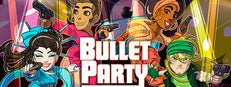 BULLET PARTY