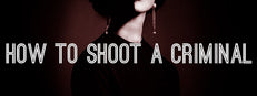 How to shoot a criminal
