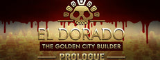 El Dorado: The Golden City Builder - Prologue