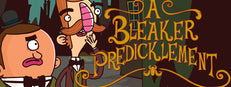 Adventures of Bertram Fiddle 2: A Bleaker Predicklement