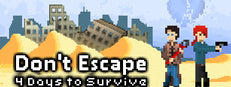Don't Escape: 4 Days to Survive