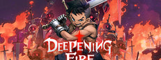 Deepening Fire