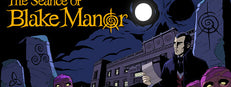 The Séance of Blake Manor