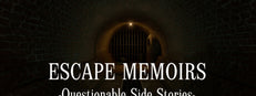 Escape Memoirs: Questionable Side Stories
