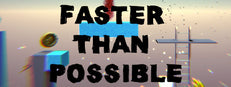 Faster Than Possible