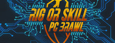 Rig or Skill: PC Brawl