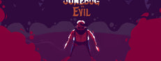 Junebug vs. Evil